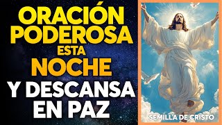 Escucha esta Poderosa Oración esta Noche y Duerme Profundamente