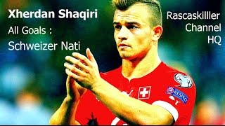 Xherdan Shaqiris Tore in der Schweizer Nationalmannschaft