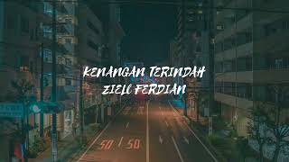 Download lagu Kenangan Terindah Lirik - Ziell Ferdian mp3