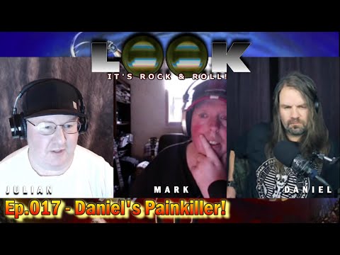 Look! It's Rock 'N' Roll Ep.017 - Daniel's Painkiller!