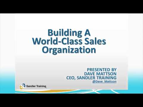 Building a World Class Sales Organization Webinar