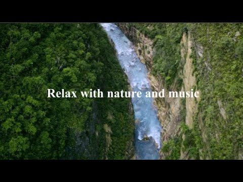 Relax with nature and music