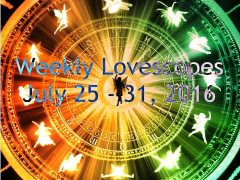 Weekly Love Horoscopes ! July 25 - 31, 2016 from thesunnyside.net