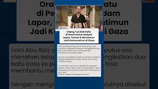 Putus Asa Akibat Kelaparan di Gaza, Orang Tua Ikat Dua Batu Bata ke Perut demi Tahan Rasa Lapar