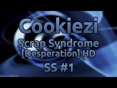 Cookiezi | Yuuyu - Scrap Syndrome [Desperation] HD SS #1 - First FC!