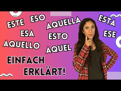 Spanisch ESTE ESE AQUEL | Demonstrativpronomen | So lernst du sie EINFACH!