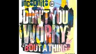 DJ Patiño Presents : Incognito - Don't You Worry Bout A Thing (Frankie Foncett Mix)