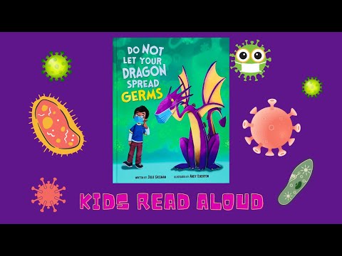 Kids Read Aloud: DO NOT LET YOUR DRAGON SPREAD GERMS