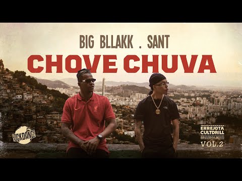 BIG BLLAKK feat. Sant - Chove Chuva (Prod. $amuka & Babidi)