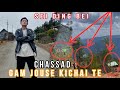 Chassad Gam Jouse Jong Inn Mun A Soh Gante 🥹 Upai Kinei Ta Lw Lainat Um E
