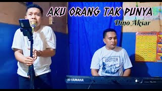 Download lagu AKU ORANG TAK PUNYA - Dino Aksar (Meggy Z Cover) | Dangdut Remix 2025 | Ampi Nada Elekton mp3