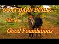 NEW GOAT BARN And MILKING PARLOUR Part 2 Good Foundations And Some Helping Hands