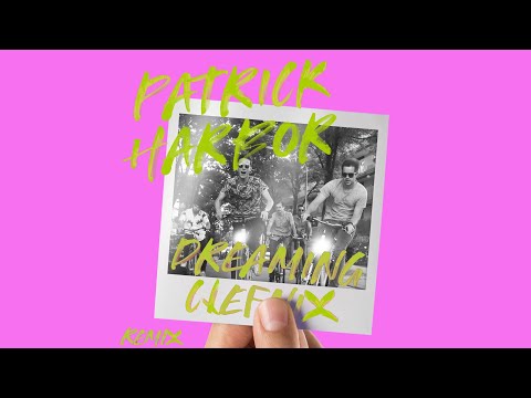 Patrick Harbor - Dreaming (Clefnix Remix)