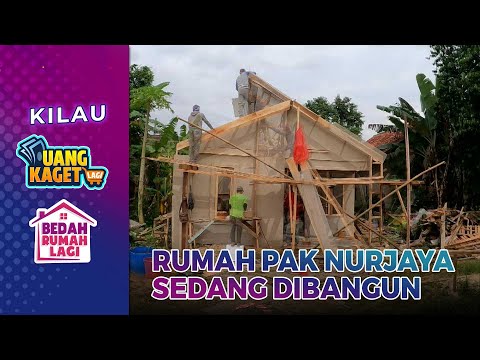 Proses Pembangunan Rumah Pak Nurjaya - Kilau Uang Kaget & Bedah Rumah