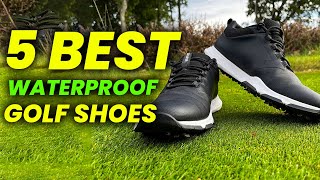 Top 5: Best Waterproof Golf Shoes for Rainy Rounds in 2023: Your Feet Dry in the Rain