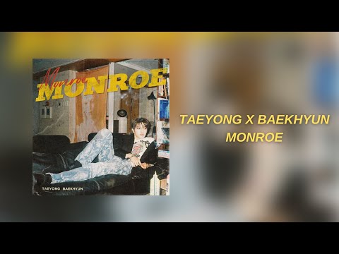 TAEYONG x BAEKHYUN - Monroe