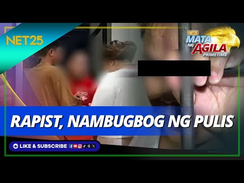 Kalaboso ang isang lalaking nambugbog ng pulis at may rape case Mata Ng Agila Primetime