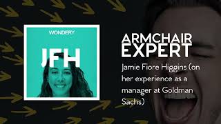 Jamie Fiore Higgins (on her experience as a manager at Goldman Sachs) | Armchair Expert with Dax...