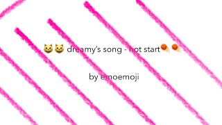 hot start - dreamy’s song - rick sanchez vibe