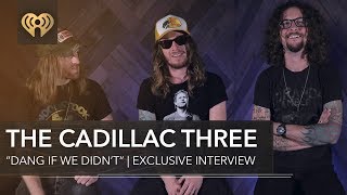 The Cadillac Three &quot;Dang If We Didn’t&quot; | Exclusive Interview