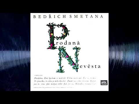 BEDŘICH SMETANA - PRODANÁ NEVĚSTA 1975 Full Album LP