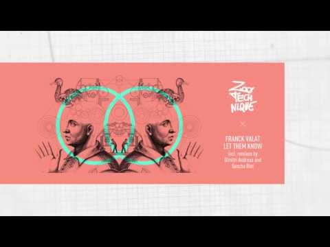 Franck Valat  - Let Them Know (Dimitri Andreas Remix) Zoo:Technique