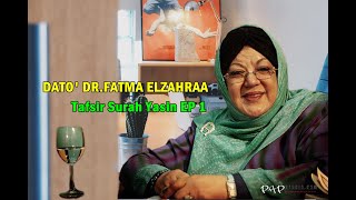Download lagu DATO DR FATMA ELZAHRAA Tafsir Surah Yasin EP 1 2... mp3