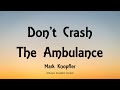 Mark Knopfler - Don't Crash The Ambulance (Lyrics) - Shangri-La (2004)