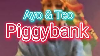 Ayo & Teo - Piggy Bank (Full Song)