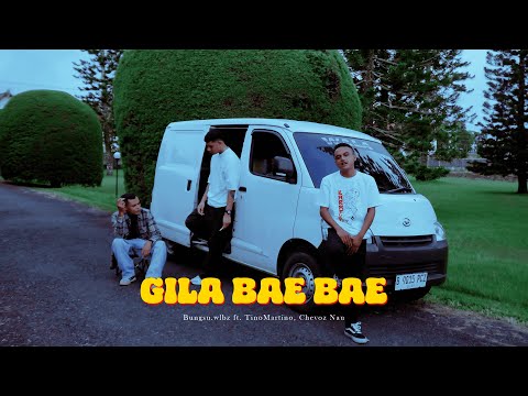 G!La Bae Bae - Bungsu.wlbz feat. Chevoz Nau & TinoMartino (Official Music Video)
