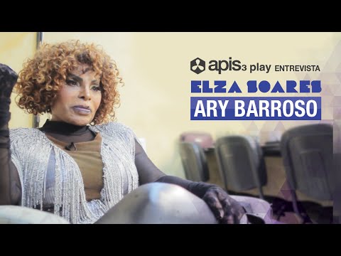 Elza Soares - Ary Barroso e o nascimento de uma estrela - apis3 play entrevista