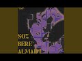 SÓZ BERE ALMAIM SÓZ BERE ALMAIM
