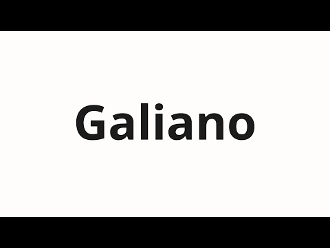 How to pronounce Galiano