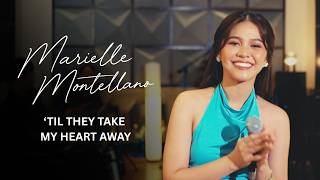 Download lagu 'Til They Take My Heart Away | Marielle Montellano Music mp3
