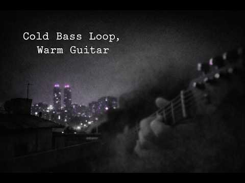 cold bass loop and a warm guitar noodle (maybe?) - lonely in istanbul longer version