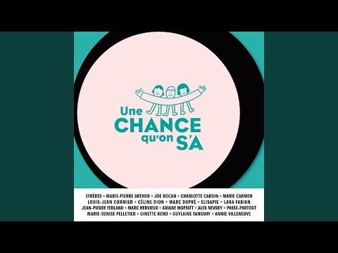 Une chance qu'on s'a