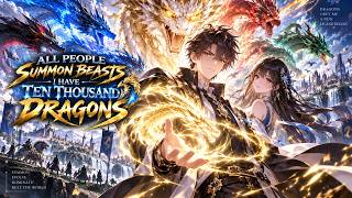 Mocked for His “Useless” Talent, He Summoned 10,000 Dragons! 🐉🔥 #Anime #system #fantasy