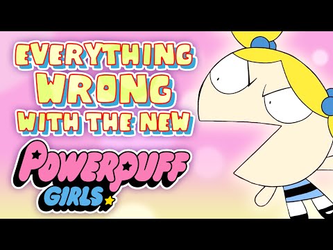 Everything WRONG with the New Powerpuff Girls 2016 Reboot