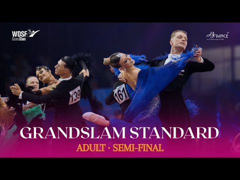 SEMI-FINAL | WDSF GrandSlam Standard Adult 2025 | Wuxi 🇨🇳