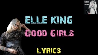 Elle King - Good Girls [ Lyrics ]