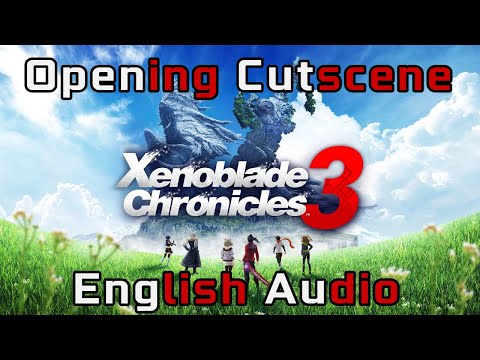 Xenoblade Chronicles 3 Opening Cutscene [English Audio, No Subtitles]