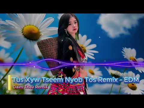 Tus Xyw Tseem Nyob Tos - Remix - EDM