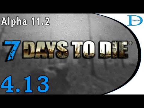 7 Days To Die Alpha 11.2 - Season 4e13 - Looting The Town