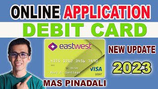 PAANO MAG-APPLY NG DEBIT CARD SA EASTWEST BANK ONLINE | ONLINE EASTWEST BANK REGISTRATION 2023