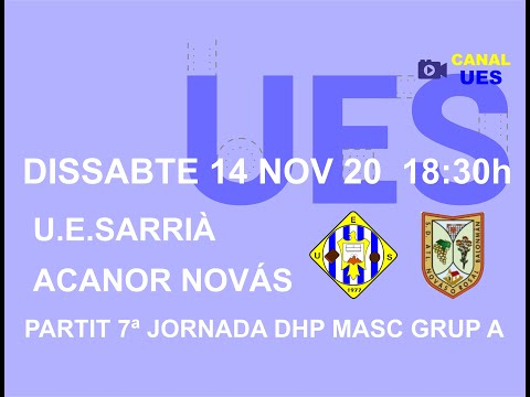 Partit DHP masc. UE Sarrià - Acanor Novás Valinox (7ª jornada grup A)