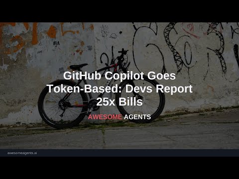 GitHub Copilot Goes Token-Based: Devs Report 25x Bills