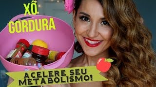 Acelerando o Metabolismo XÔ GORDURA