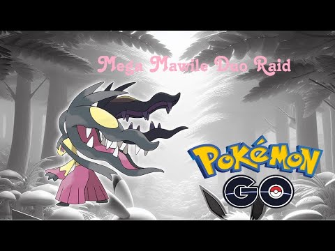 Mega Mawile Duo Raid - Pokemon Go