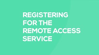 Remote Access Service - How to Register (Nov 2019)