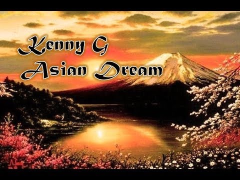 Kenny G - Asian Dream